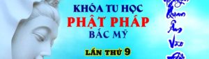 Khóa Tu Học Phật Pháp Bắc Mỹ lần thứ 9