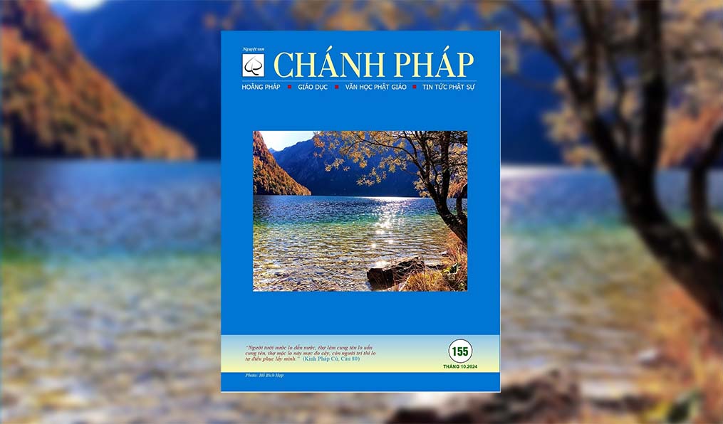 Mời đọc Nguyệt San Chánh Pháp số 155, tháng Mười, 2024. Thư tòa soạn 'Bình Đẳng Sinh-Tử' song ngữ